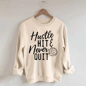 Hustle Hit & Never Quit Sweatshirt