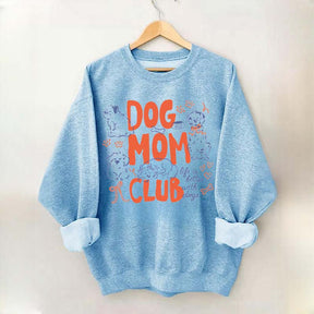 Cute Dog Mom Club Fun Sweatshirt