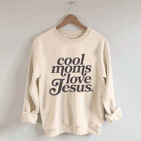 Cool Moms Love Jesus Religious Sweatshirt