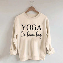 Yoga I'm Down Dog Sweatshirt