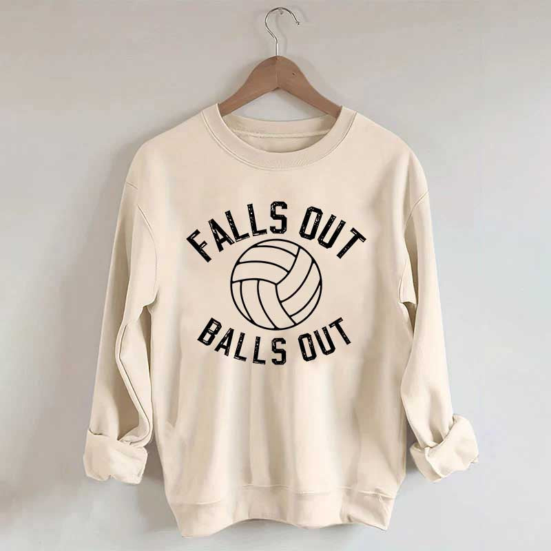 Volleyball Falls Out Balls Out Sweatshirt
