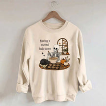 Funny Skeleton Having A Mental Bake Down Sweatshirt