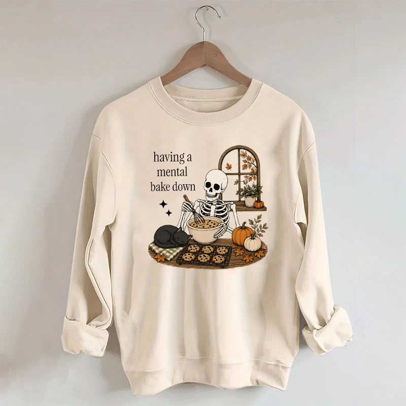 Funny Skeleton Having A Mental Bake Down Sweatshirt