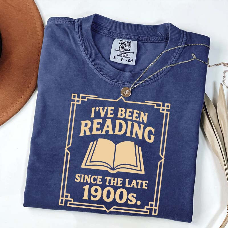 I've Been Reading Since The Late 1900s T-Shirt