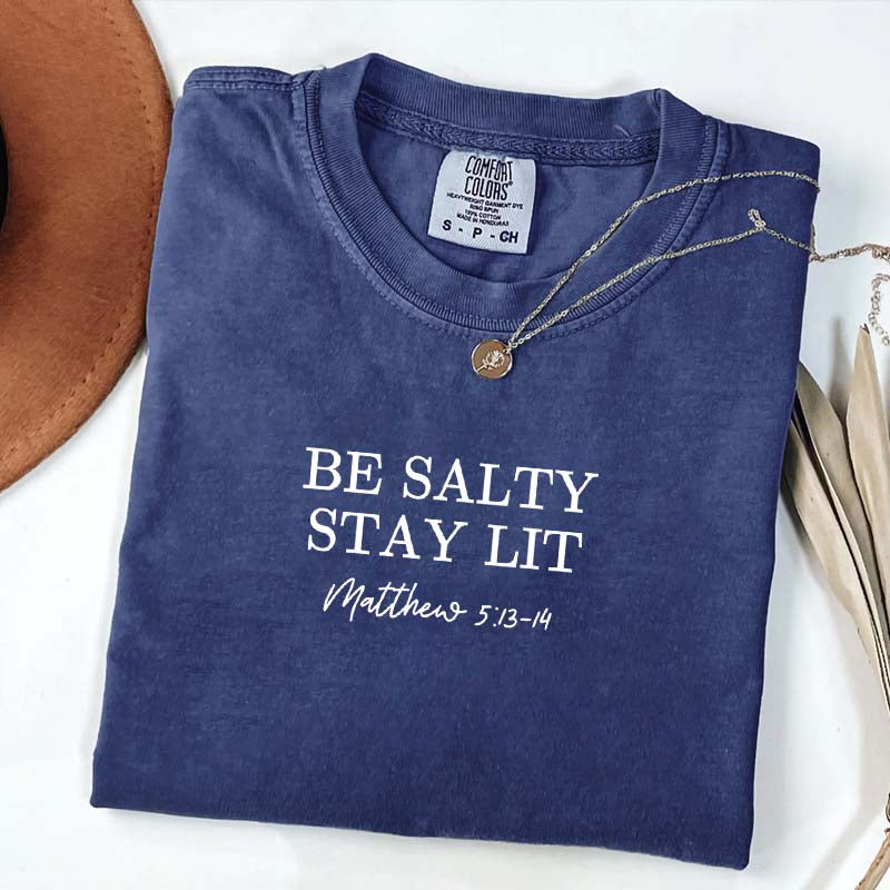 Be Salty Stay Lit Religious T-Shirt