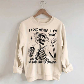 I Asked Myself If I'm Okay Skeleton Mental Health Sweatshirt