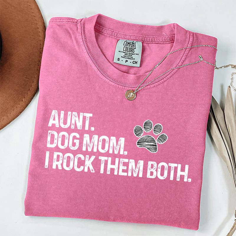 Aunt Dog Mom I Rock Them Both T-Shirt