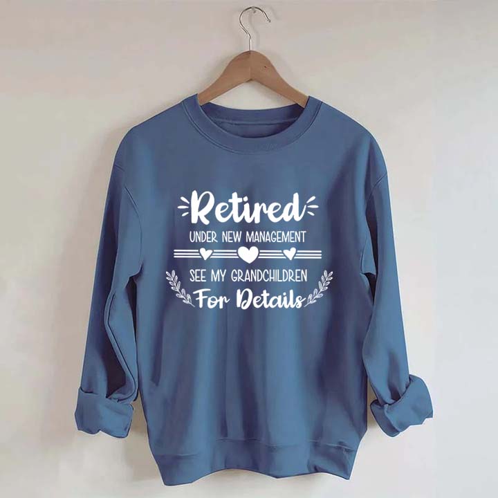 New Management Retired Grandma Sweatshirt