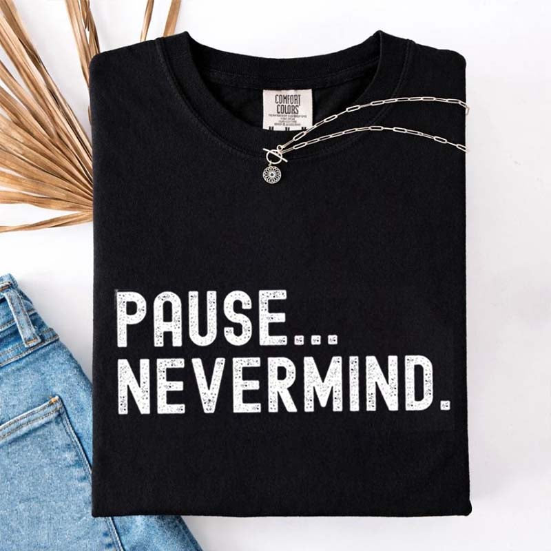 Pause Nevermind Tournament T-Shirt