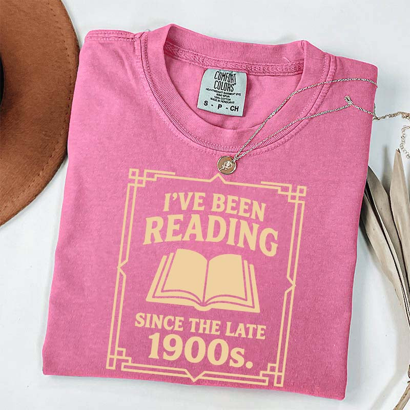 I've Been Reading Since The Late 1900s T-Shirt