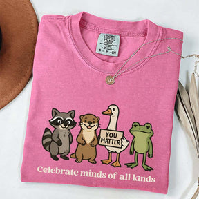 Funny Celebrate Minds of All Kinds T-Shirt