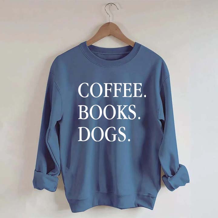 Coffee Books Dogs Minimalist Sweatshirt