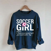 Soccer Girl Definition Quote Sweatshirt