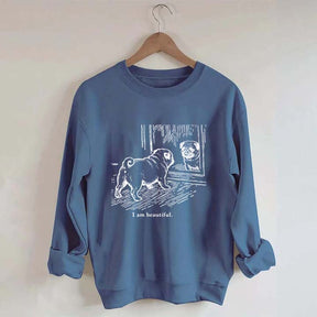 I Am Beautiful Pug Sweatshirt