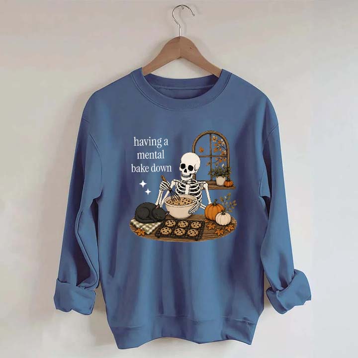 Funny Skeleton Having A Mental Bake Down Sweatshirt