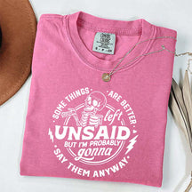 Some Things Are Better Left Unsaid T-Shirt