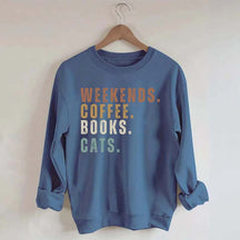 Weekends Coffee Books Cats Sweatshirt