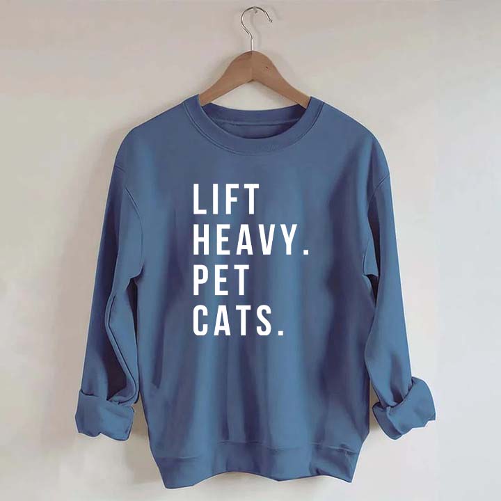 Lift Heavy Pet Cats Sweatshirt