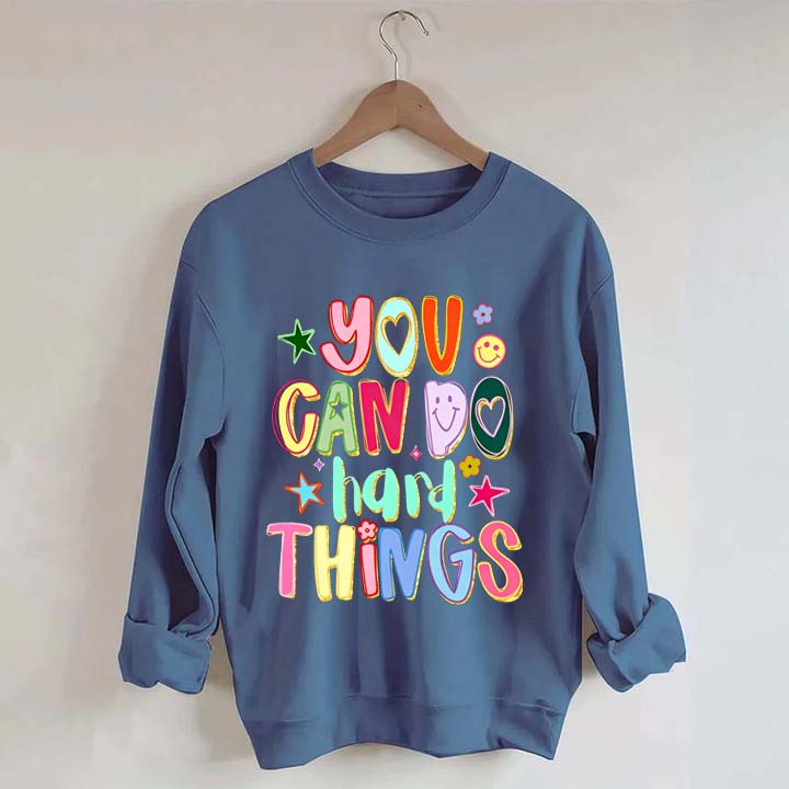 You Can Do Hard Things Sped Mental Health Sweatshirt