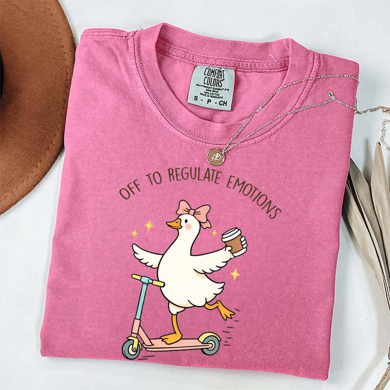 Off To Regulate Emotions Goose T-Shirt