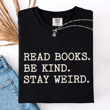 Minimalist Read Books Be Kind Stay Weird T-Shirt