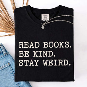 Minimalist Read Books Be Kind Stay Weird T-Shirt