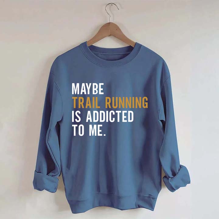 Funny Trail Running Sweatshirt
