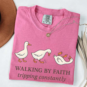 Walking by Faith Tripping Constantly Gooses T-Shirt