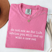 Life Advice Cat Person Humor T-Shirt