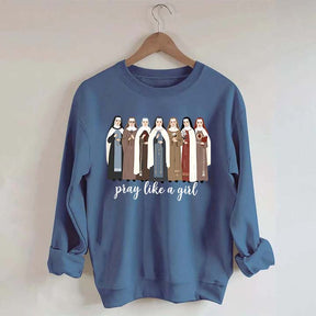 Women Pray Like a Girl Sweatshirt
