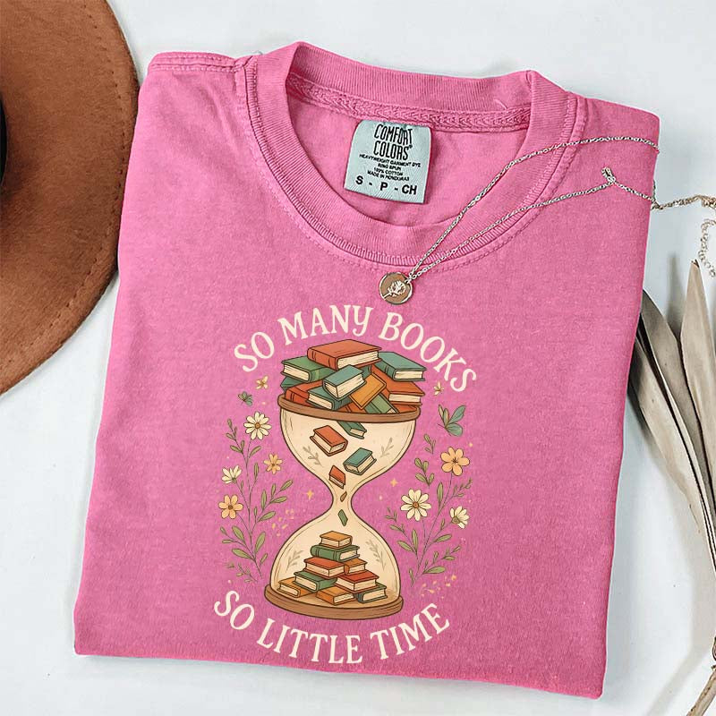 So Many Books So Little Time T-Shirt