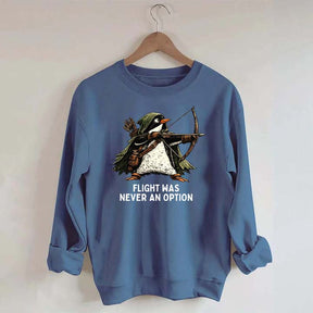 Tactical Penguin Flight Was Never An Option Sweatshirt
