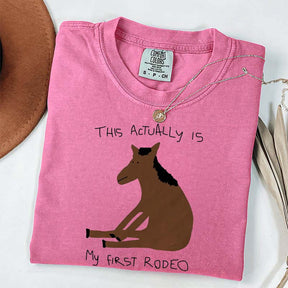 This Actually Is My First Rodeo Horase T-Shirt