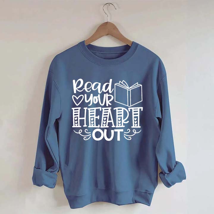 Read Your Heart Out Teacher Sweatshirt