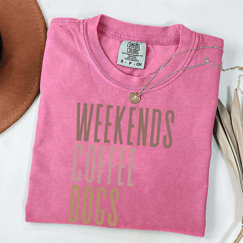 Comfort Colors Weekends Coffee Dogs T-Shirt