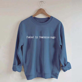 Fueled By Feminine Rage Minimalist Sweatshirt