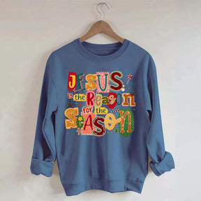 Christian Jesus Is The Reason Christmas Sweatshirt
