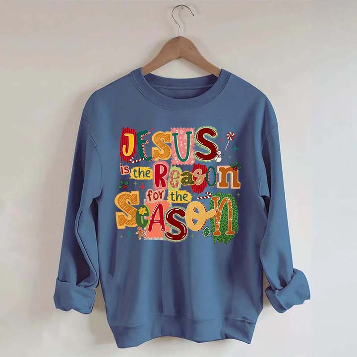 Christian Jesus Is The Reason Christmas Sweatshirt