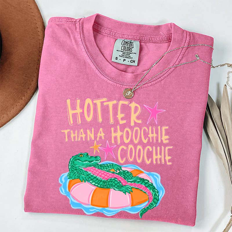 Hotter Than a Hoochie Coochie T-Shirt