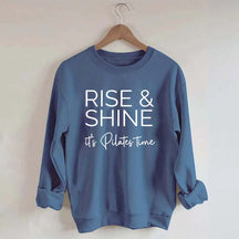 Rise Shine It's Pilates Time Sweatshirt