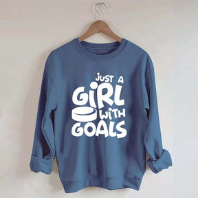Just A Girl With Goals Sweatshirt