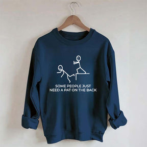 Some People Just Need A Pat On The Back Sarcastic Women Sweatshirt