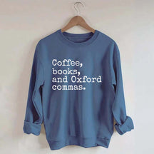 Coffee, Books & Oxford Commas Sweatshirt