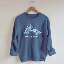 Gotta Run Sweatshirt