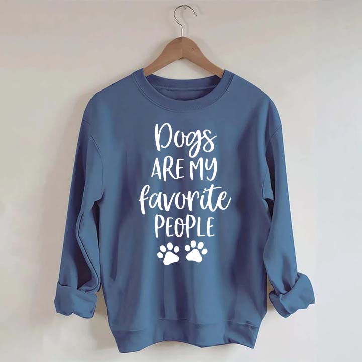 Dogs Are My Favorite People Funny Cute Sweatshirt