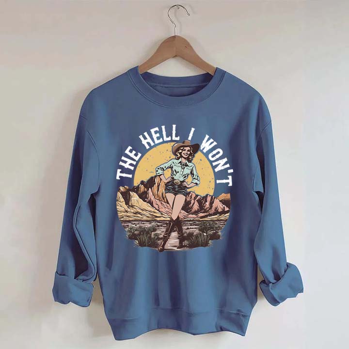 The Hell I Won't Retro Women's Rights Sweatshirt