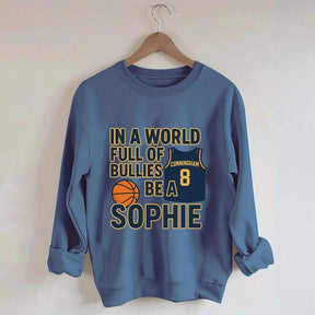 In a World Full of Bullies Basketball Sweatshirt