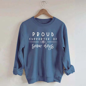 Teacher Christmas Proud Supporter Of Snow Days Sweatshirt