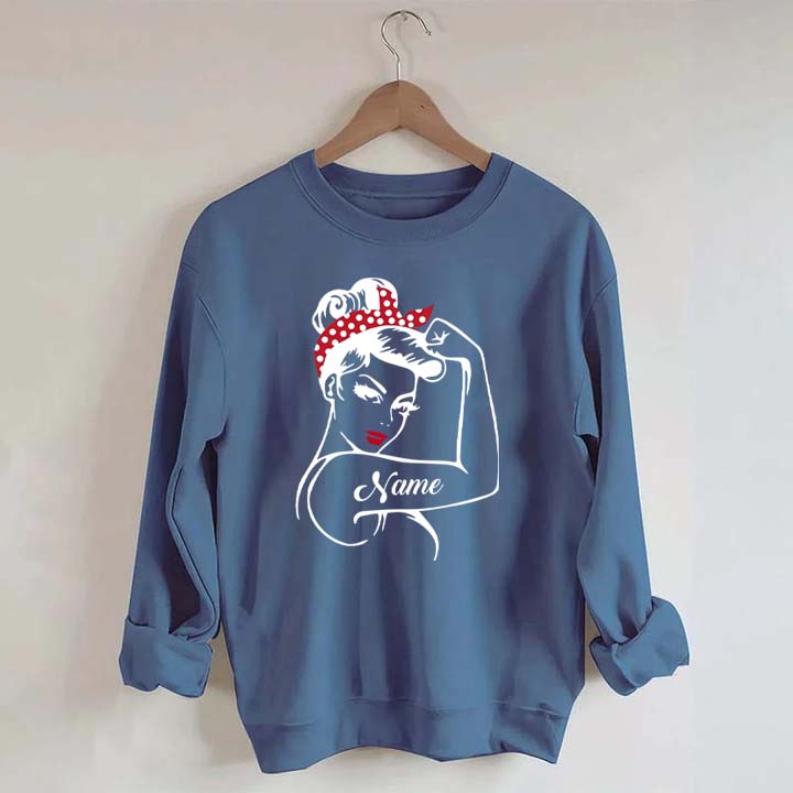 Custom Rosie the Riveter Strong Women Sweatshirt