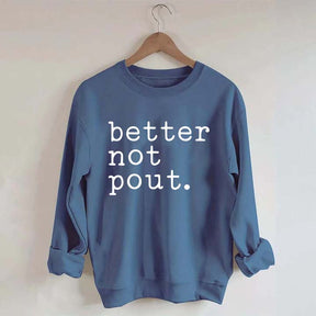 Better Not Pout Christmas Sweatshirt